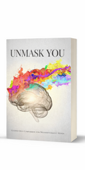 Unmask You: Guided Self-Compassion for Neurodivergent Minds